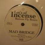 Mad Bridge/Incense Lot’s of version Bottom Fly RMX