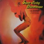 Super Funky Discotheque ‎/ La Bamba