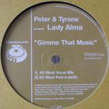 Peter & Tyrone Present Lady Alma / Gimme That Music