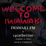 IWAWAKI FM × 14Catherine ~Woman is Soul~
