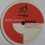 Faster / Sugar EP