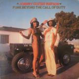 Johnny Guitar Watson / Funk Beyond The Call Of Duty