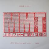 Jorge Velez / MMT Tape Series: Home Recordings 1996-1999