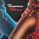 J.B.'s Internationals ‎/ Jam II Disco Fever