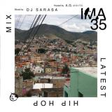 DJ SARASA / Hosted by A.G of D.I.T.C /  IMA#35