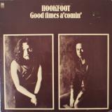Hookfoot / Good Times A' Comin'