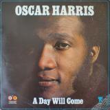Oscar Harris / A Day Will Come