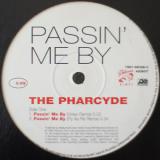The Pharcyde / Passin' Me By