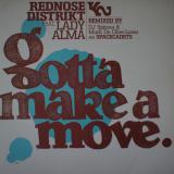 Rednose Distrikt feat. Lady Alma / Gotta Make A Move.