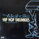 Tha Alkaholiks / Hip Hop Drunkies