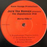 Jeru The Damaja presents The Supahuman Klik / Heroz 4 Hire