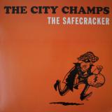 The City Champs / The Safecracker