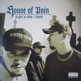 House Of Pain / It Ain't A Crime