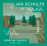 JAN SCHULTE PRESENTS: SORRY FOR THE DELAY / WOLF MALLER'S MOST WHIMSICAL REMIXES