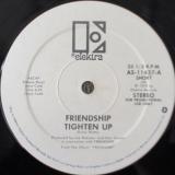 Friendship / Tighten Up