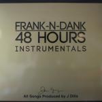 Frank-N-Dank / 48 Hours inst.