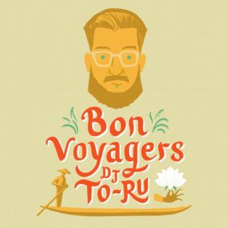  DJ TO-RU  / Bon voyagers