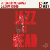 Gary Bartz, Ali Shaheed Muhammad & Adrian Younge / Jazz Is Dead 6