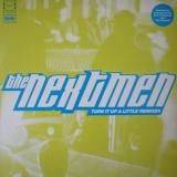 The Nextmen / Turn It Up A Little Remixes