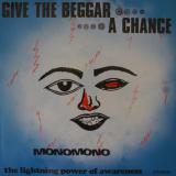 Monomono / Give The Beggar A Chance - The Lightning Power Of Awareness