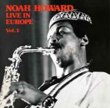 Noah Howard / Live In Europe - Vol. 1