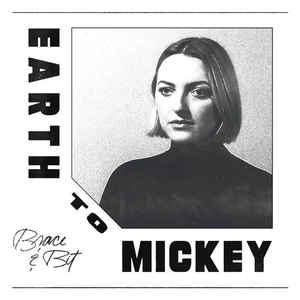 Earth To Mickey / Brace & Bit
