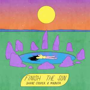 Shane Cooper  & MABUTA – Finish the Sun