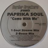 Paprika Soul / Come With Me