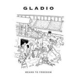 Gladio / Means To Freedom