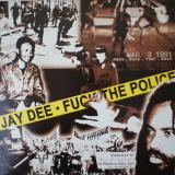 Jay Dee ‎/ Fuck The Police