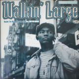 Walkin' Large - Reachin' (For My People...) / When I Flow