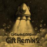 DJ Casin & DJ G-Co / Gift Remix 2