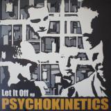 Psychokinetics / Let It Off EP