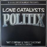 Lone Catalysts / Politix