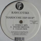 Rawcotiks / Hardcore Hip-Hop