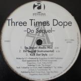Three Times Dope / Da Sequel