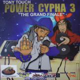 Tony Touch / Power Cypha 3 "The Grand Finale"