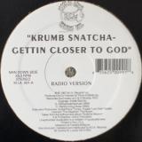 Krumb Snatcha / Gettin Closer To God