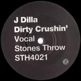 J Dilla / Dirty Crushin'