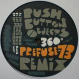 Push Button Objects / 360° (Prefuse 73 Remix)