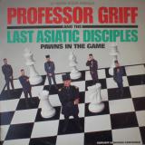 Professor Griff And The Last Asiatic Disciples / Pawns In The Game
