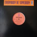 Ruffneck featuring Yavahn / Everybody Be Somebody